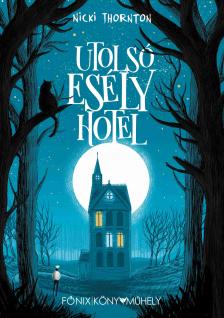 Nicki Thornton - Utolsó Esély Hotel