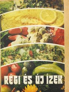 Régi és új ízek [antikvár]