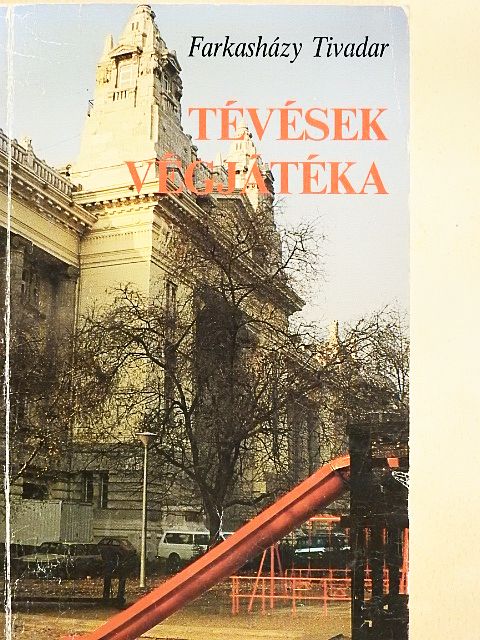 Farkasházy Tivadar - Tévések végjátéka [antikvár]