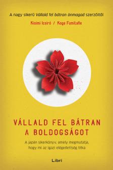 Kisimi Icsiró - Koga Fumitake - Vállald fel bátran a boldogságot