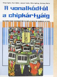 Allaga Gyula - A vonalkódtól a chipkártyáig [antikvár]