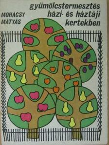 Altorjai István - Gyümölcstermesztés házi- és háztáji kertekben [antikvár]