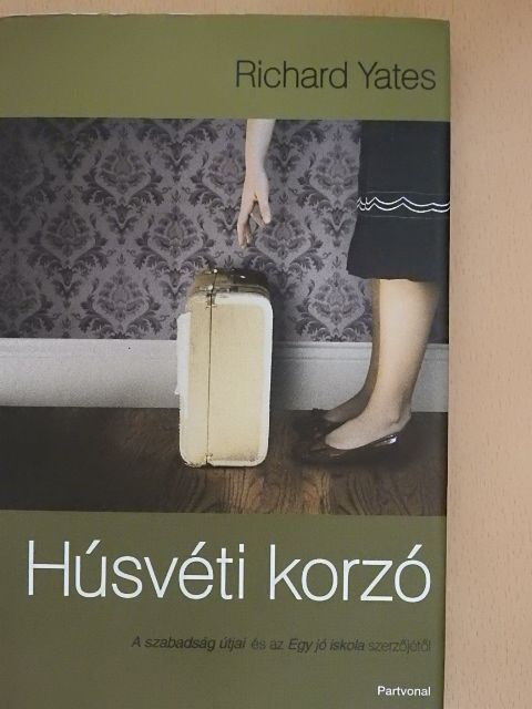 Richard Yates - Húsvéti korzó [antikvár]
