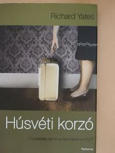 Richard Yates - Húsvéti korzó [antikvár]