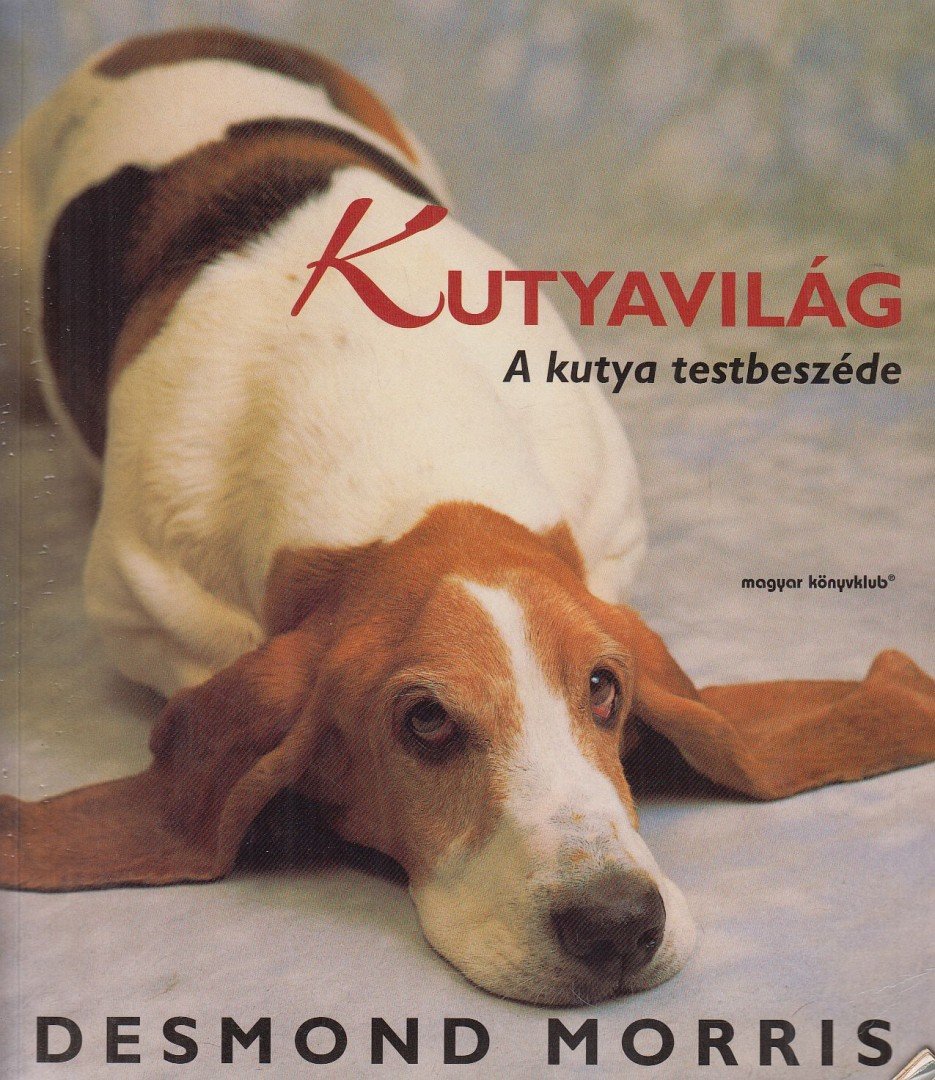 Desmond Morris - Kutyavilág [antikvár]