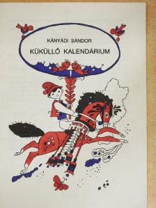 Kányádi Sándor - Küküllő kalendárium [antikvár]