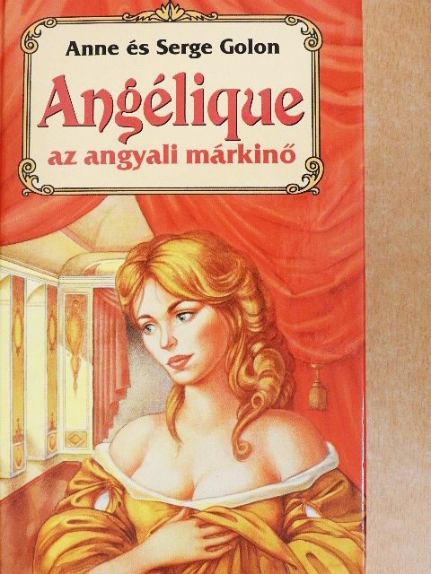 Anne Golon - Angélique, az angyali márkinő [antikvár]