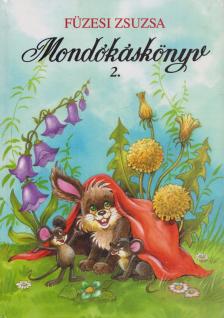 FÜZESI ZSUZSA - Mondókáskönyv 2. [antikvár]