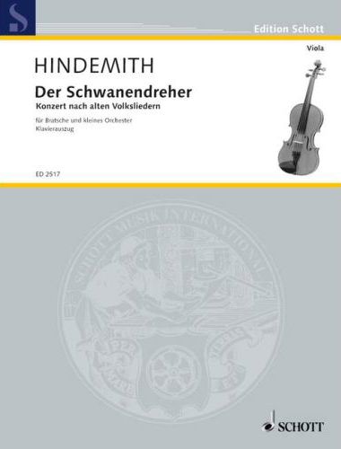 HINDEMITH - DER SCHWANENDREHER FÜR BRATSCHE UND KLEINES ORCHESTER KLAVIERAUSZUG