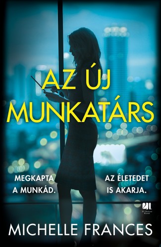 Michelle Frances - Az új munkatárs [eKönyv: epub, mobi]