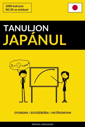 Tanuljon Japánul - Gyorsan / Egyszerűen / Hatékonyan [eKönyv: epub, mobi]