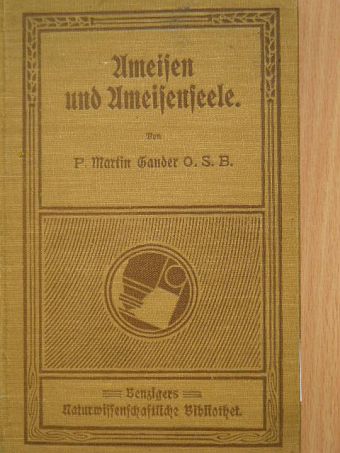 P. Martin Sander - Ameisen und Ameisenseele [antikvár]