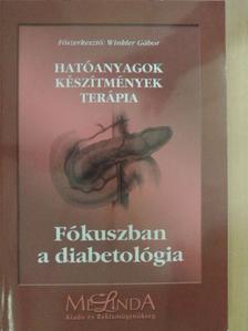 Balogh Zoltán - Fókuszban a diabetológia [antikvár]