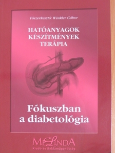 Balogh Zoltán - Fókuszban a diabetológia [antikvár]