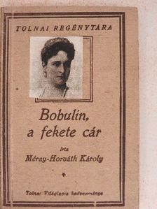 Méray-Horváth Károly - Bobulin, a fekete cár [antikvár]