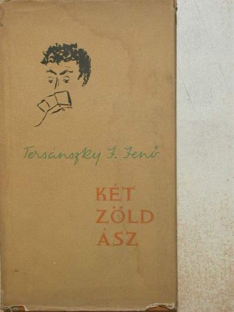 Tersánszky Józsi Jenő - Két zöld ász [antikvár]