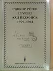 Prokop Péter - Prokop Péter levelei Szíj Rezsőhöz 1979-1984 [antikvár]