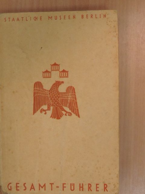 Staatliche Museen zu Berlin - Gesamtführer [antikvár]