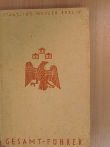 Staatliche Museen zu Berlin - Gesamtführer [antikvár]