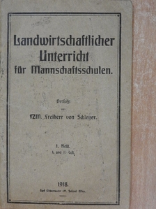 Freiherr von Schleyer - Landwirtschaftlicher Unterricht für Mannschaftsschulen [antikvár]