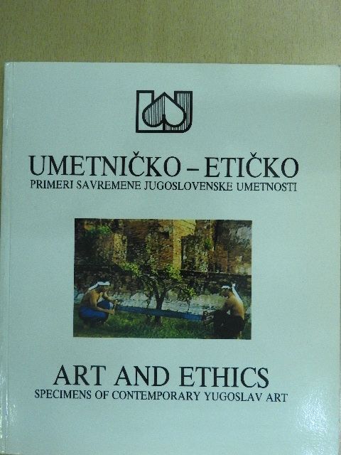 Andrej Tisma - Umetnicko - Eticko/Art and Ethics [antikvár]