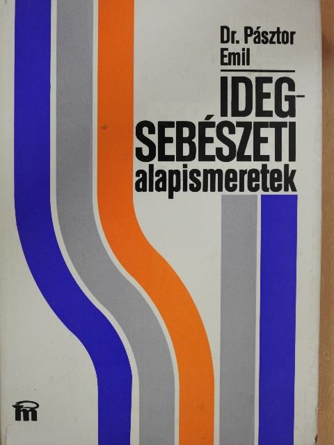 Dr. Pásztor Emil - Idegsebészeti alapismeretek (dedikált példány) [antikvár]