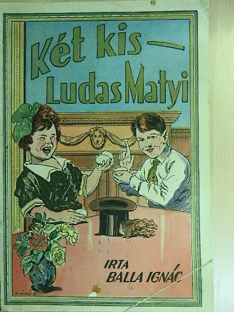 Balla Ignác - Két kis Ludas Matyi/Hebehurgya Jancsi [antikvár]
