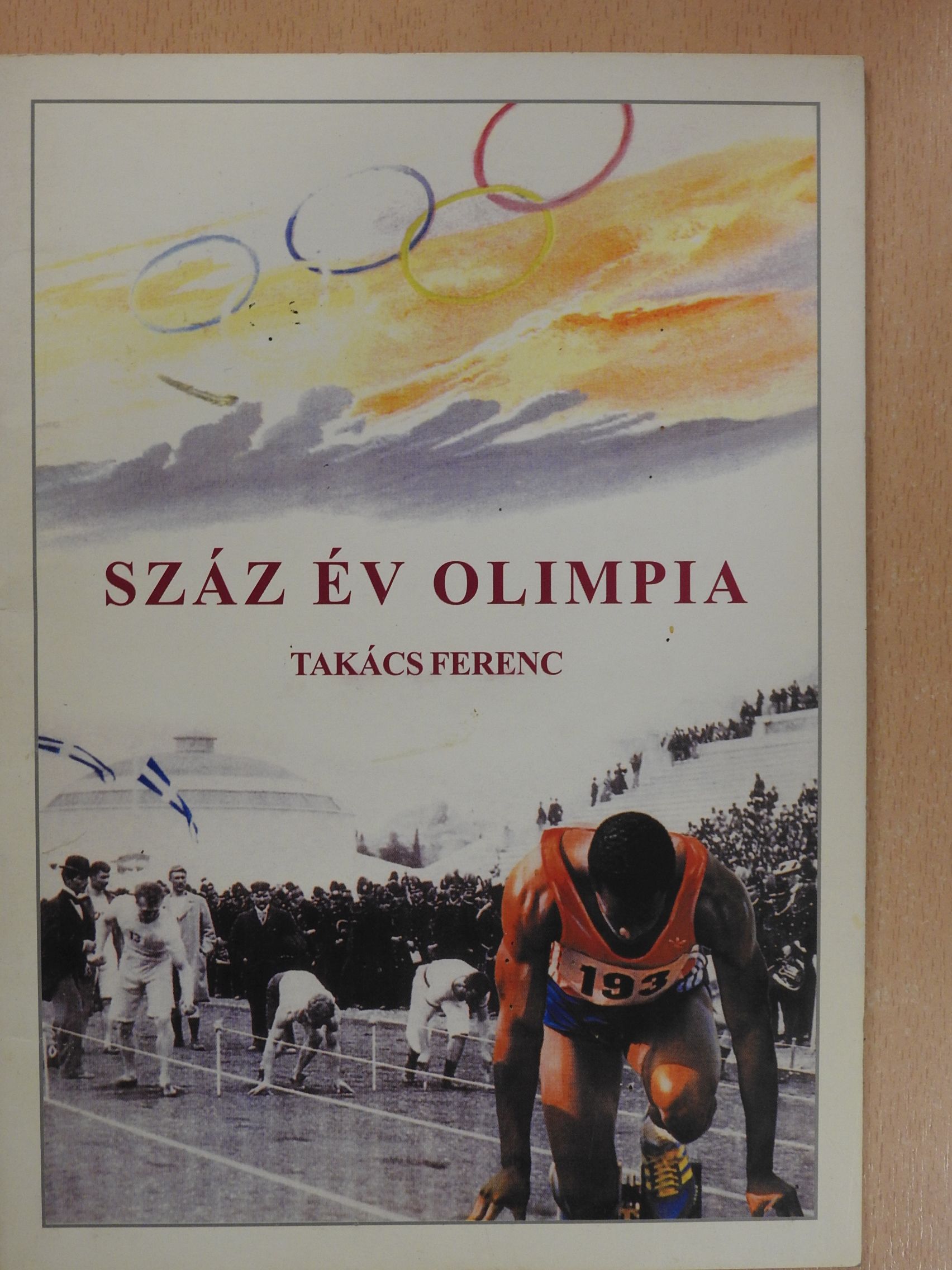 Takács Ferenc - Száz év olimpia (dedikált példány) [antikvár]