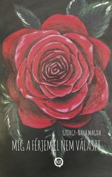 György-Nagy Magda - Míg a férjem el nem választ [eKönyv: epub, mobi]