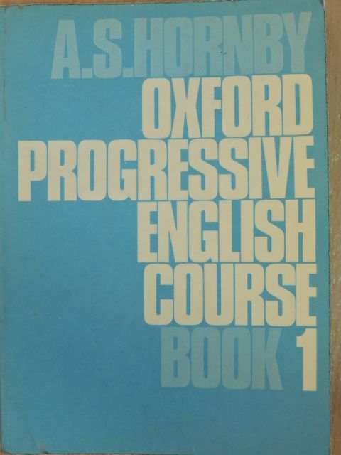 A. S. Hornby - Oxford Progressive English Course Book 1 [antikvár]