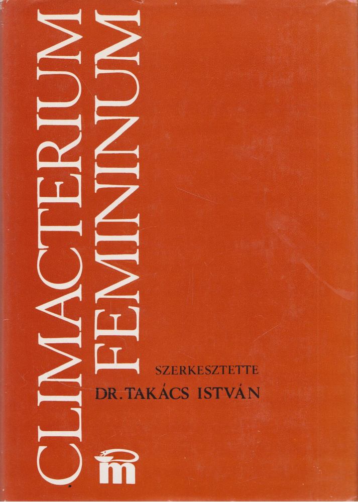 Dr. Takács István - Climacterium femininum [antikvár]
