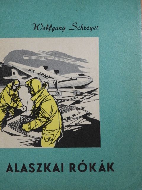 Wolfgang Schreyer - Alaszkai rókák [antikvár]