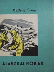 Wolfgang Schreyer - Alaszkai rókák [antikvár]