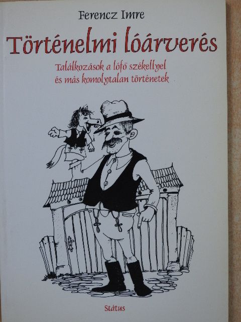 Ferencz Imre - Történelmi lóárverés (dedikált példány) [antikvár]