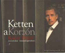 Rákay Philip - Ketten a Korzón [antikvár]