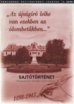 Benedek Ágnes - "Az újságíró lelke van ezekben az ólombetűkben..." [antikvár]