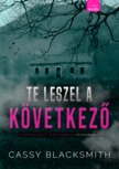Blacksmith Cassy - Te leszel a következő [eKönyv: epub, mobi, pdf]