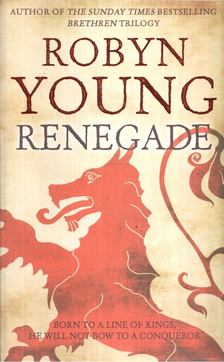 Robyn Young - Renegade [antikvár]