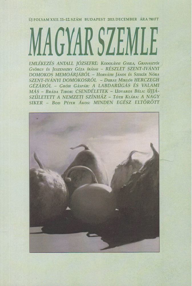 Kodolányi Gyula (szerk.) - Magyar Szemle 2013. december [antikvár]
