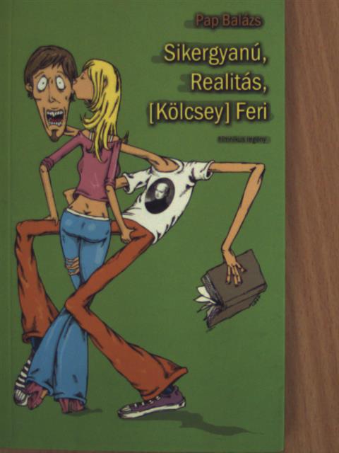 Pap Balázs - Sikergyanú, Realitás, [Kölcsey] Feri [antikvár]