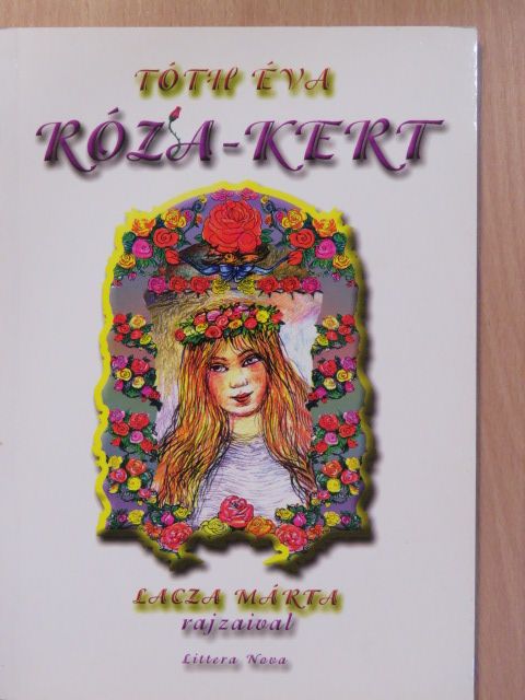 Tóth Éva - Róza-kert (dedikált példány) [antikvár]