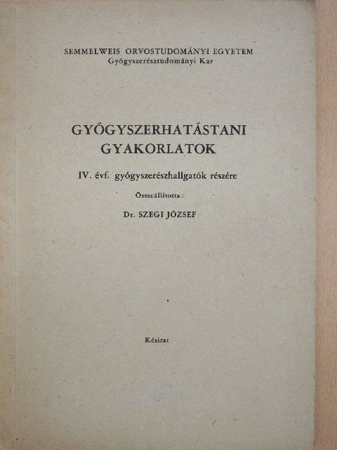 Gyógyszerhatástani gyakorlatok [antikvár]