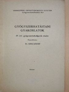 Gyógyszerhatástani gyakorlatok [antikvár]