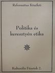 Németh Zsolt - Politika és keresztyén etika [antikvár]