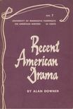 Alan Downer - Recent American Drama [antikvár]