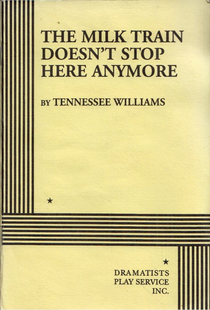 Tennessee Williams - The Milk Train Doesn't Stop Here Anymore [antikvár]