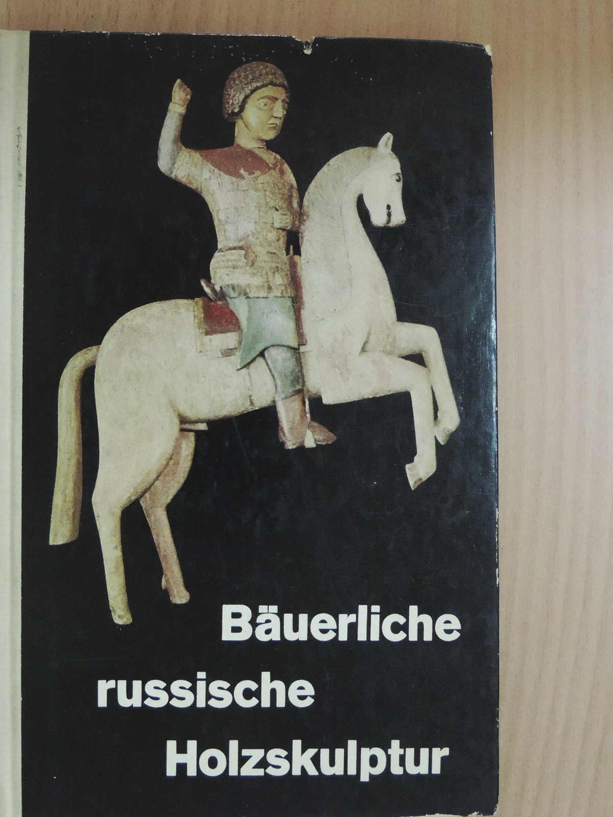 Alexander K. Tschekalow - Bäuerliche russische Holzskulptur [antikvár]