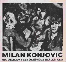SINKOVITS PÉTER - Milan Konjovic jugoszláv festőművész kiállítása [antikvár]