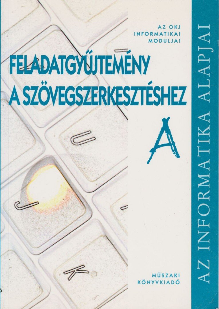 Váradi Zsolt - Feladatgyűjtemény a szövegszerkesztéshez A [antikvár]
