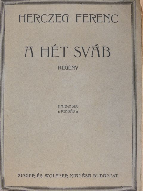 Herczeg Ferenc - A hét sváb [antikvár]